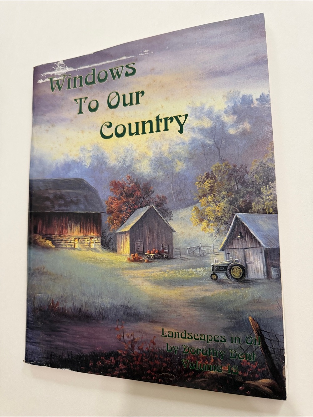 Windows To Our Country Landscape in Oil Art Book - Volume 18 by Dorothy Dent